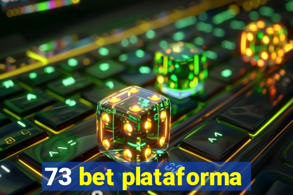 73 bet plataforma